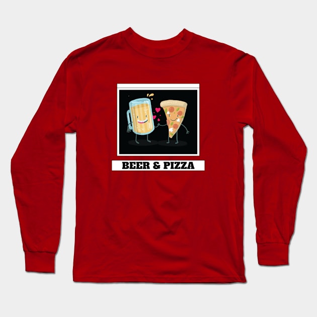 Beer and Pizza Long Sleeve T-Shirt by BeerShirtly01